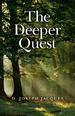 Deeper Quest, The by D. Joseph Jacques